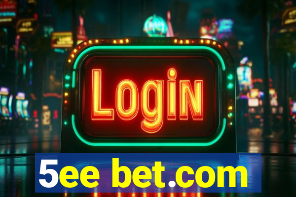 5ee bet.com